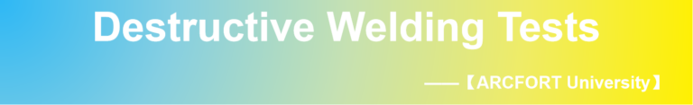 Destructive Welding Test - AKWELD WEBSITE